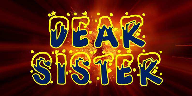 Dear Sister
